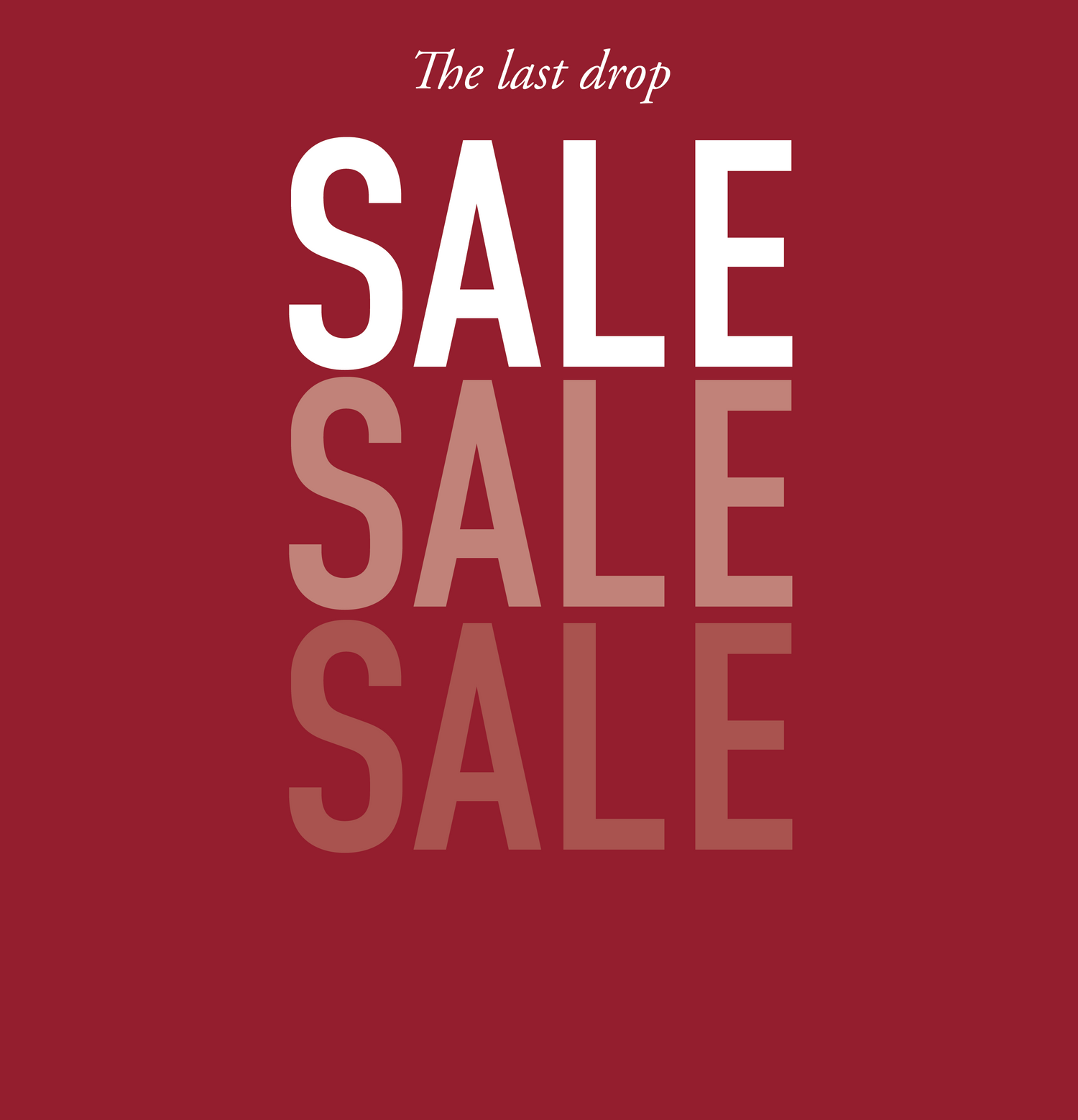 The Last Drop Sale